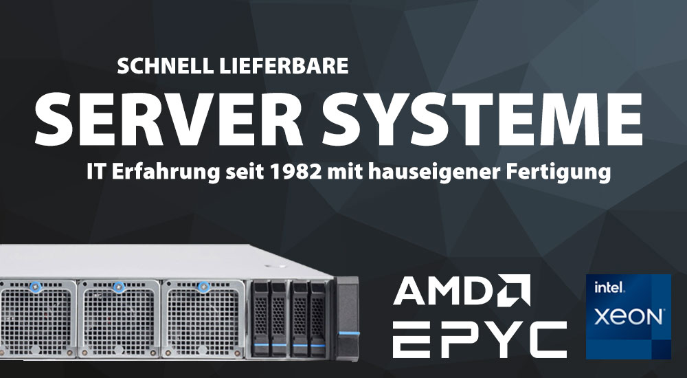 Schnell lieferbare Server Systeme